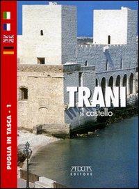 Trani. Il castello. Ediz. italiana, francese, inglese e tedesca - Stefania Mola - copertina