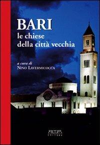 Bari. Le Chiese della città vecchia - Nino Lavermicocca - copertina