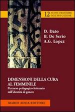 Dimensioni della cura femminile. Percorso pedagogico-letterario sull'identità di genere