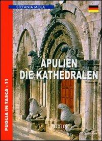 Apulien. Die kathedralen - Stefania Mola - copertina