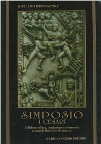 Simposio. I Cesari. Ediz. critica - Giuliano l'Apostata - copertina