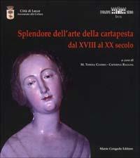 Splendore dell'arte della cartapesta. Dal XVIII al XX secolo - copertina