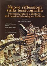 Nuove riflessioni sulla lessicografia. Presente, futuro e dintorni del lessico etimologico italiano