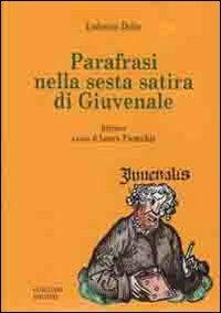 Parafrasi nella sesta satira di Giuvenale - Lodovico Dolce - copertina