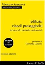 Edilizia, vincoli paesaggistici. Tecnica di controllo ambientale. Con CD-ROM