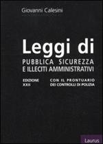 Leggi di pubblica sicurezza e illeciti amministrativi. Con il prontuario dei controlli di polizia