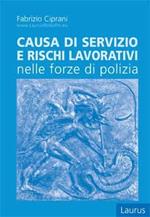 Causa di servizio e rischi lavorativi nelle forze di polizia