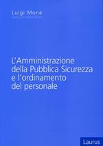 L' amministrazione della pubblica sicurezza e l'ordinamento del personale