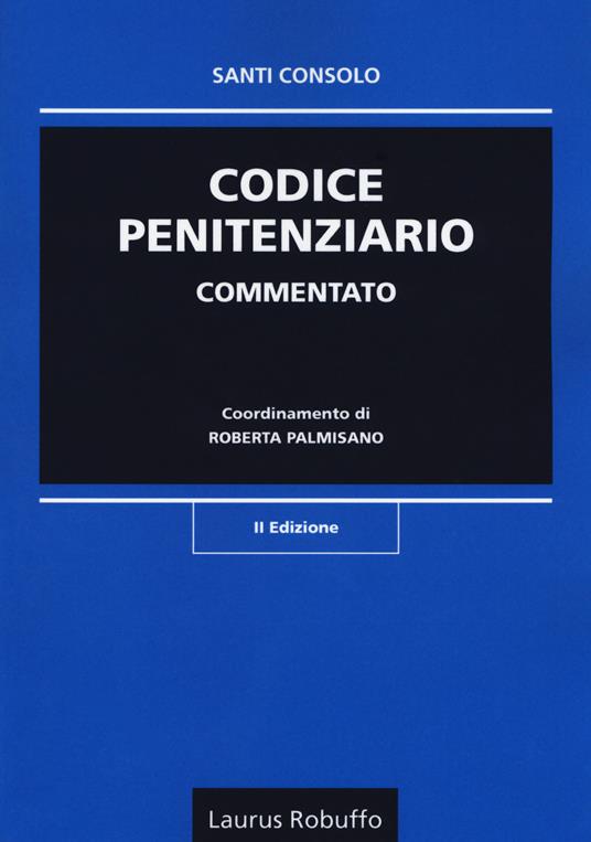 Codice penitenziario commentato - Santi Consolo - copertina