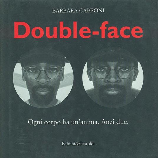 Double face. Ogni corpo ha un'anima. Anzi due - Barbara Capponi - copertina