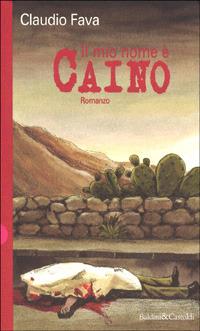 Il mio nome è Caino - Claudio Fava - copertina