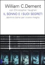 Il sonno e i suoi segreti. Dormire bene per vivere meglio