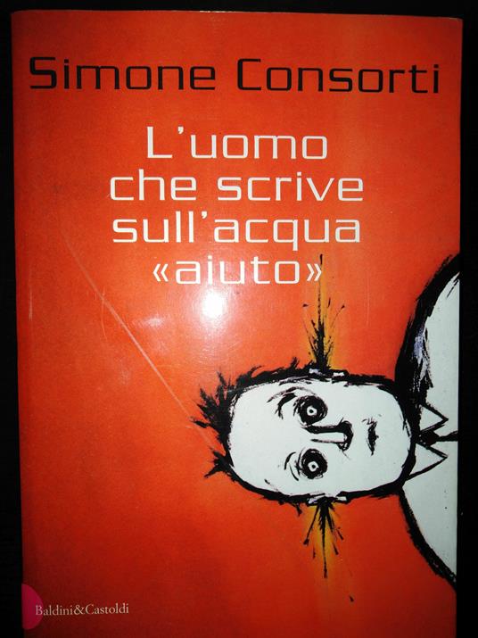 L' uomo che scrive sull'acqua aiuto - Simone Consorti - copertina