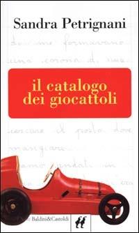 Il catalogo dei giocattoli - Sandra Petrignani - copertina