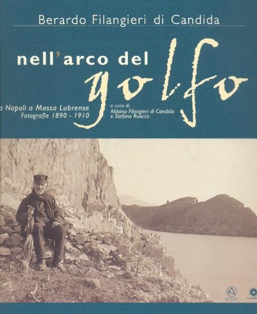 Nell'arco del golfo - Berardo Filangieri Di Candida - copertina