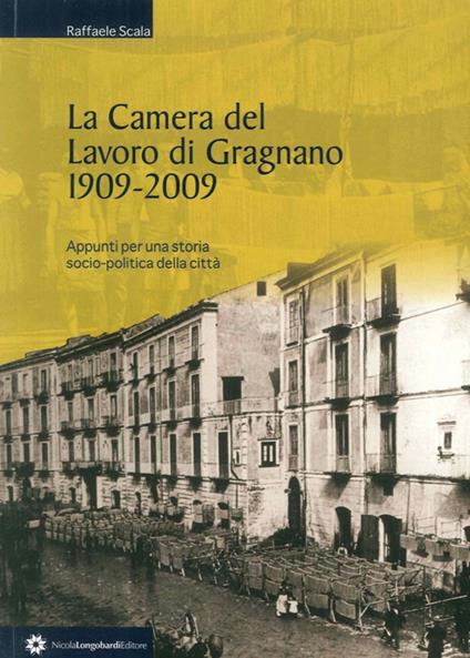 La camera del lavoro di Gragnano - Raffaele Scala - copertina