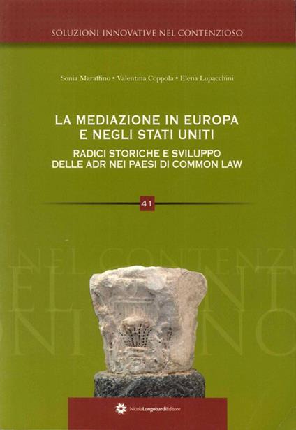 La mediazione in Europa radici storiche e sviluppo delle ADR inglese - Valentina Coppola,Elena Lupacchini,Sonia Maraffino - copertina