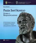 Piazza Sant'Agnello. Storia e riqualificazione. Il monumento al santo. Il restauro e il ritorno nella posizione originaria