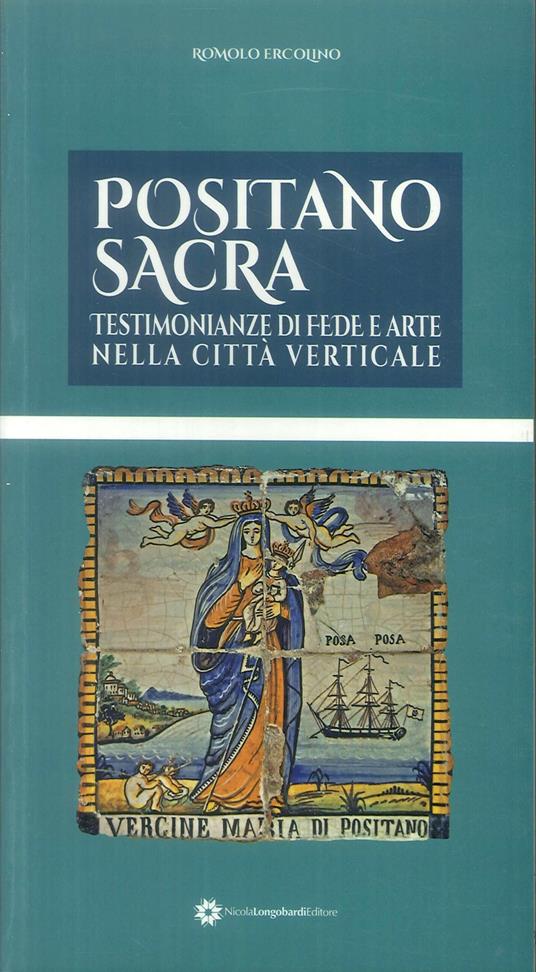 Positano sacra. Testimonianze di fede e arte nella città verticale - Romolo Ercolino - copertina