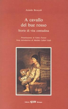 A cavallo del bue rosso. Storie di vita contadina - Armide Broccoli - copertina