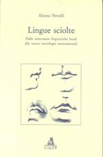 Lingue sciolte. Dalle minoranze linguistiche alle nuove tecnologie internazionali