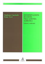 Determinazioni di costo nell'azienda agricola. Schemi a confronto