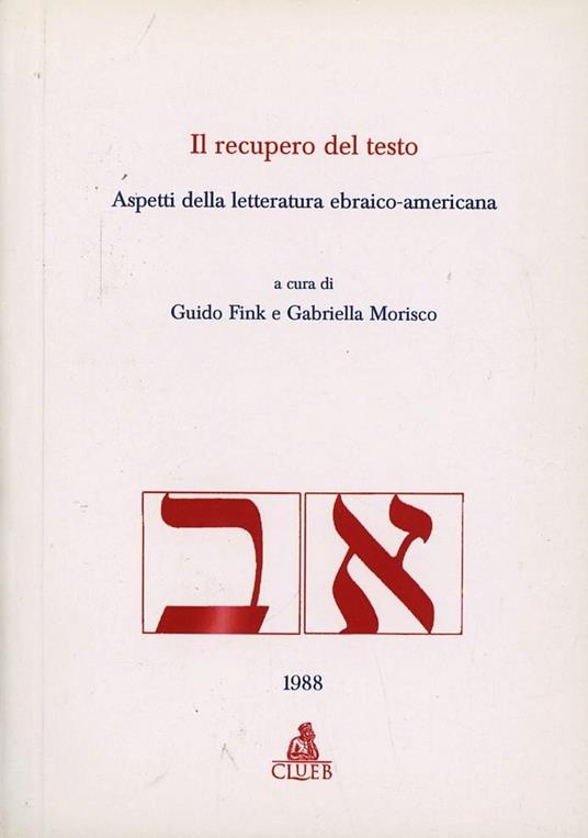 Il recupero del testo. Aspetti della letteratura ebraico-americana - copertina