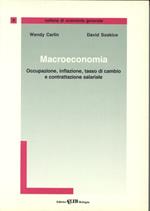 Macroeconomia. Occupazione, inflazione, tasso di cambio e contrattazione salariale