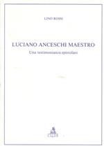 Luciano Anceschi maestro. Una testimonianza epistolare