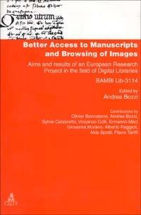 Better access to manuscripts and browsing of images. Aims and results of an european research project in the field of digital libraries (Bambi Lib. -3114) - copertina