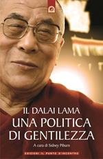 Il Dalai Lama. Una politica di gentilezza