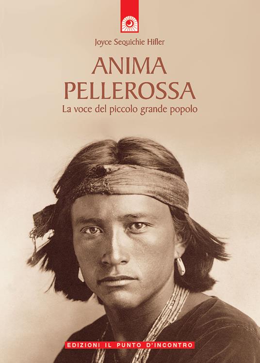 Anima pellerossa. La voce del piccolo grande popolo - Joyce Sequichie Hifler - copertina