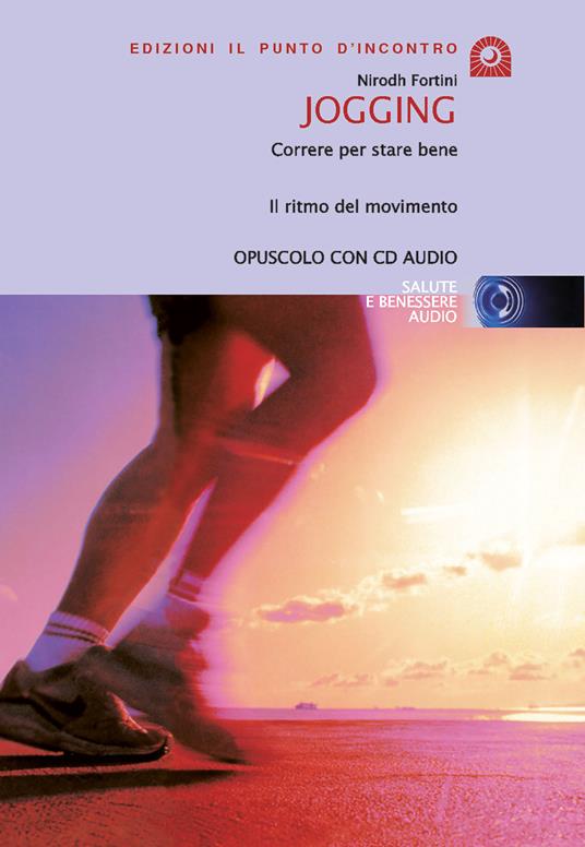 Jogging. Correre per stare bene. Il ritmo del movimento. Con CD Audio - copertina