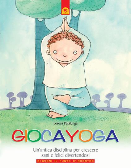 Giocayoga. Ediz. illustrata - Lorena Valentina Pajalunga - copertina