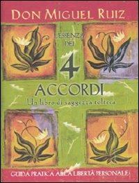 L'essenza dei 4 accordi. Un libro di saggezza tolteca - Miguel Ruiz - copertina