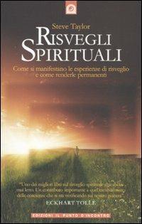 Risvegli spirituali. Come si manifestano le esperienze di risveglio e come renderle permanenti - Steve Taylor - copertina