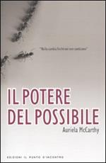 Il potere del possibile. Nulla cambia finché noi non cambiamo