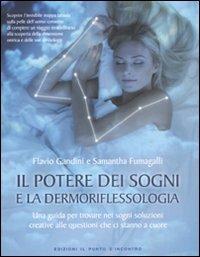 Il potere dei sogni e la dermoriflessologia. Una guida per trovare nei sogni soluzioni creative alle questioni che ci stanno a cuore - Flavio Gandini,Samantha Fumagalli - copertina