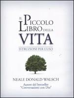 Il piccolo libro della vita. Istruzioni per l'uso