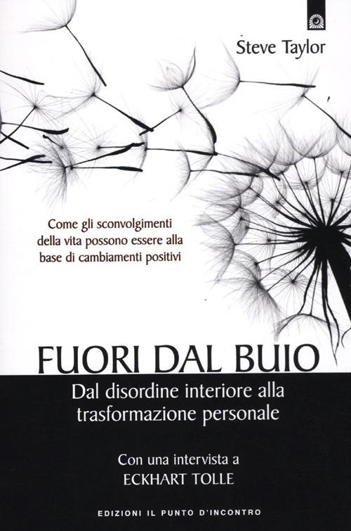 Fuori dal buio. Dal disordine interiore alla trasformazione personale - Steve Taylor - copertina