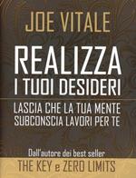 Realizza i tuoi desideri. Lascia che la tua mente subconscia lavori per te