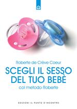 Scegli il sesso del tuo bebè col metodo Roberte