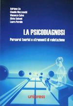 La psicodiagnosi. Percorsi teorici e strumenti di valutazione