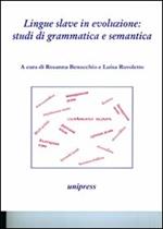 Lingue slave in evoluzione. Studi di grammatica e semantica