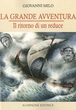 La grande avventura. Il ritorno di un reduce