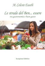 Le strade del ben-essere tra gastronomia e buon gusto