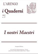 L'Arengo. I quaderni. Rivista del Centro Studi di Italianistica (2023). Vol. 17: I nostri Maestri