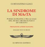 La sindrome di MaRta. Poesia ecfrastica tra le sale del Museo Archeologico di Taranto. Testo inglese a fronte. Ediz. bilingue