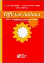 Officina italiana. Esercizi di grammatica per stranieri