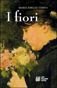 I fiori - Maria Amelia Còmito - copertina